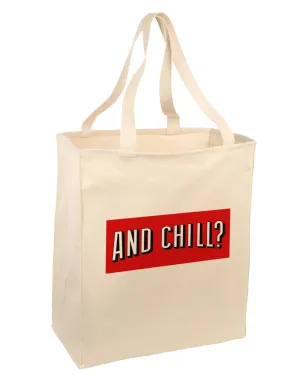 And Chill Large Grocery Tote Bag